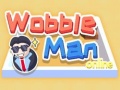 Spel Wobble Man Aanlyn aanlyn