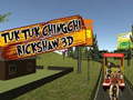 Spel TukTuk Chingchi Rickshaw 3D aanlyn