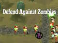 Spel Verdedig teen Zombies aanlyn