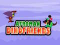 Spel Afroman Dino-vriende aanlyn