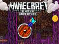 Spel Minecraft: Wêreld Avontuur aanlyn