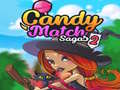 Spel Candy Match Sagas 2 aanlyn