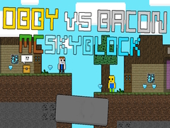 Spel Obby teen Bacon: MCSkyblock aanlyn