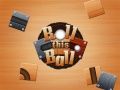 Spel Rol hierdie bal aanlyn