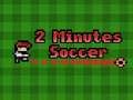 Spel Sokker in 2 Minute aanlyn