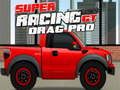Spel Super Racing GT: Drag Pro aanlyn