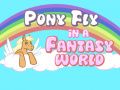 Spel Pony vlieg in 'n fantasiewereld aanlyn Spel Pony vlieg in 'n fantasiewereld aanlyn