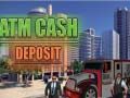 Spel Kontantdeposito by die ATM aanlyn