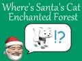 Spel Waar is Santa se kat: Betoverde Woud aanlyn