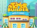 Spel Toring Bouwer met Vriende aanlyn
