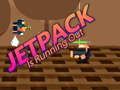 Spel Die jetpack is op pad om te eindig aanlyn