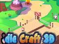 Spel Idle Craft 3D aanlyn
