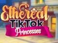 Spel Eteriese TikTok Prinsesse aanlyn