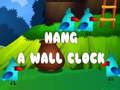 Spel Hang 'n Muurhorlosie aanlyn