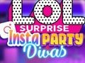 Spel LOL Surprise Insta Party Divas aanlyn