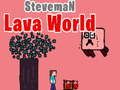 Spel Steveman Lawa Wêreld aanlyn
