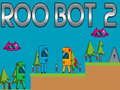 Spel Roo Bot 2 aanlyn