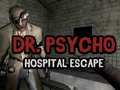 Spel Dr. Psycho: Hospitaal Ontsnap aanlyn