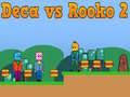 Spel Deca teen Rooko 2 aanlyn