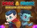 Spel Drac & Franc Dungeon Avontuur aanlyn Spel Drac & Franc Dungeon Avontuur aanlyn