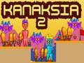 Spel Kanaksia 2 aanlyn