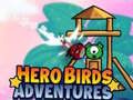 Spel Hero Voëls Avontuurlust aanlyn