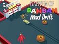 Spel Garten of BanBan: Mal Drift aanlyn