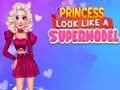 Spel Prinses lyk soos 'n supermodel aanlyn Spel Prinses lyk soos 'n supermodel aanlyn