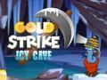 Spel Goud Aanval: Ys Grot aanlyn