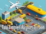 Spel Taksi Ryk: Lughawe Tycoon aanlyn