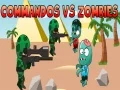 Spel Commando's teen Zombies aanlyn Spel Commando's teen Zombies aanlyn