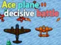 Spel Ace Vliegtuig beslissende geveg aanlyn Spel Ace Vliegtuig beslissende geveg aanlyn