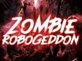 Spel Zombie Robogeddon aanlyn Spel Zombie Robogeddon aanlyn