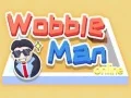 Spel Wobble Man Aanlyn aanlyn Spel Wobble Man Aanlyn aanlyn