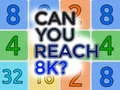 Spel Kan jy 8K bereik? aanlyn Spel Kan jy 8K bereik? aanlyn