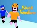 Spel Stok Transformasie aanlyn Spel Stok Transformasie aanlyn