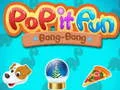 Spel Pop it Pret Bang-Bang aanlyn Spel Pop it Pret Bang-Bang aanlyn