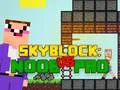 Spel Noob teen Pro Skyblock aanlyn Spel Noob teen Pro Skyblock aanlyn