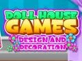 Spel Doll House Droom: Ontwerp en Dekorasie aanlyn Spel Doll House Droom: Ontwerp en Dekorasie aanlyn