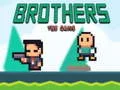 Spel Broers die Speletjie aanlyn Spel Broers die Speletjie aanlyn