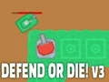 Spel Verdedig of sterf! v3 aanlyn Spel Verdedig of sterf! v3 aanlyn