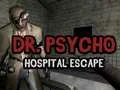 Spel Dr. Psycho: Hospitaal Ontsnap aanlyn
