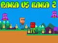 Spel Raka teen Kaka 2 aanlyn Spel Raka teen Kaka 2 aanlyn