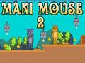 Spel Mani Muis 2 aanlyn Spel Mani Muis 2 aanlyn