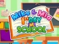 Spel Mike en Mia: Eerste Dag op Skool aanlyn