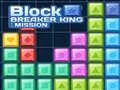 Spel Blokbreker Koning: Missie aanlyn Spel Blokbreker Koning: Missie aanlyn