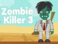 Spel Zombie Killer 3 aanlyn Spel Zombie Killer 3 aanlyn