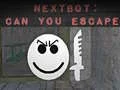 Spel Nextbot: Kan jy ontsnap? aanlyn
