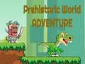 Spel Prehistoriese Wêreld Avontuur aanlyn