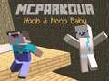 Spel MCParkour Noob en Noob Baba aanlyn Spel MCParkour Noob en Noob Baba aanlyn